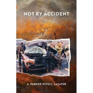 Not by Accident -- A. Parker